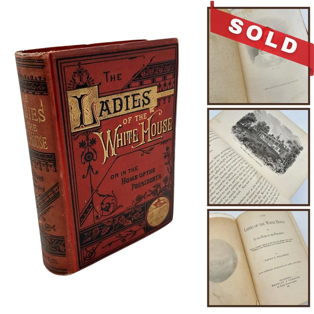 1881 "The Ladies of the White House; or, In the Home of the Presidents" by Laura C. Halloway