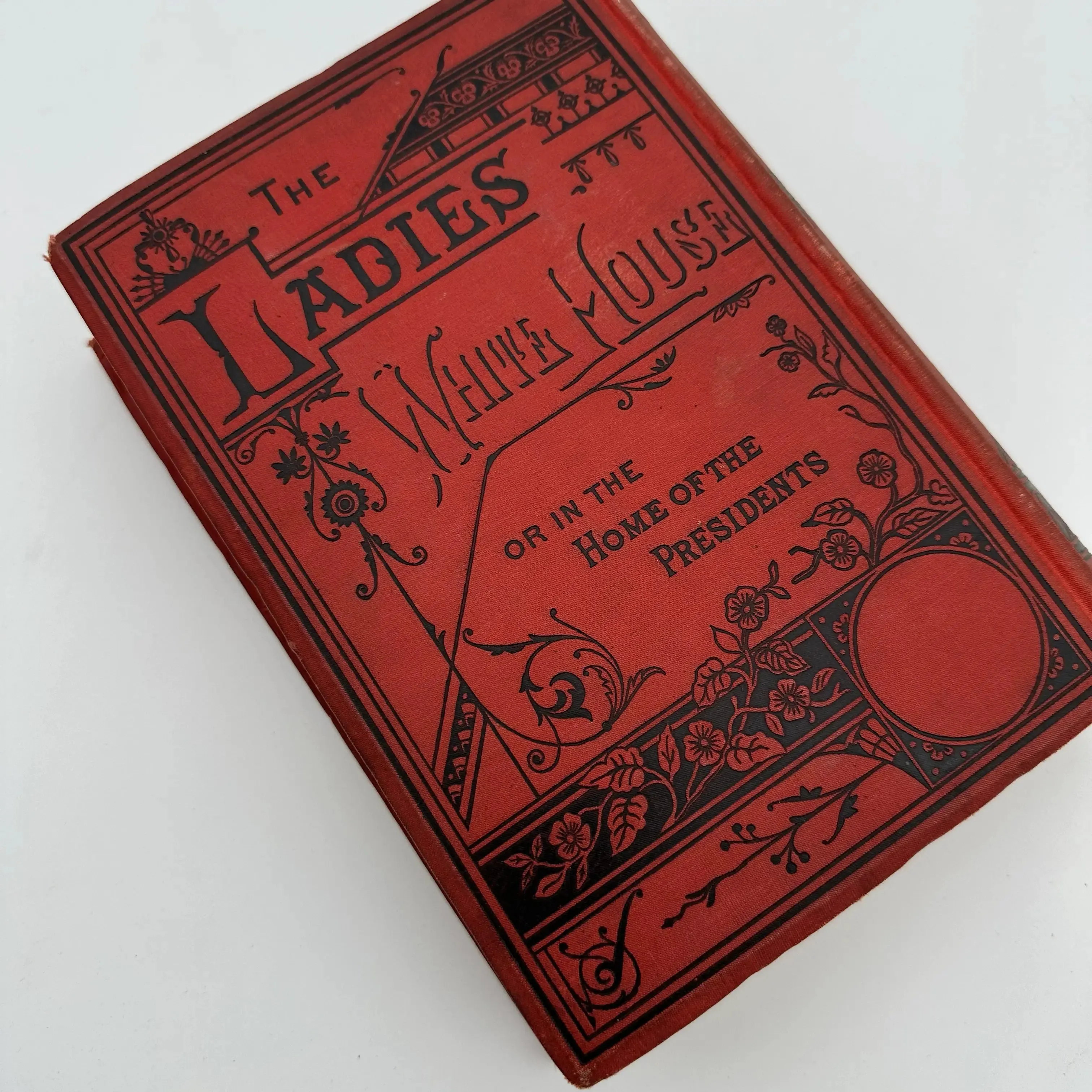 1881 "The Ladies of the White House; or, In the Home of the Presidents" by Laura C. Halloway