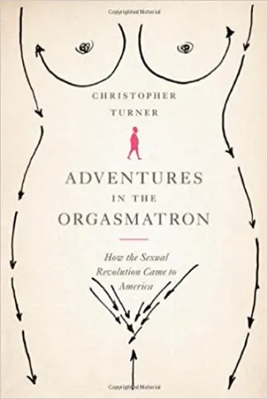 Adventures in the Orgasmatron (RARE BOOKS)