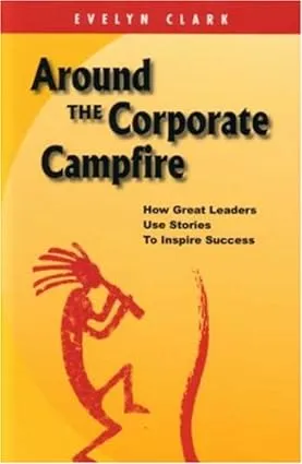 Around The Corporate Campfire [Rare books]