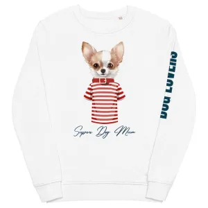 Chihuahua super dog mum, Unisex organic sweatshirt