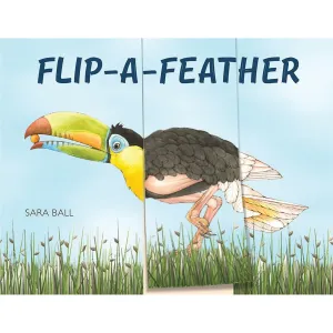 Flip A Feather (Board Book) by Sara Ball: Birds