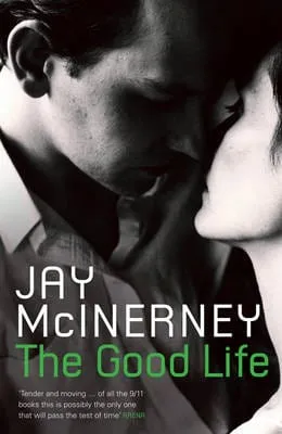 Jay Mcinerney: The Good Life [2007] paperback